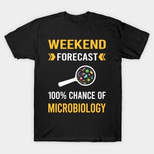 Weekend Forecast Microbiology Microbiologist T-Shirt